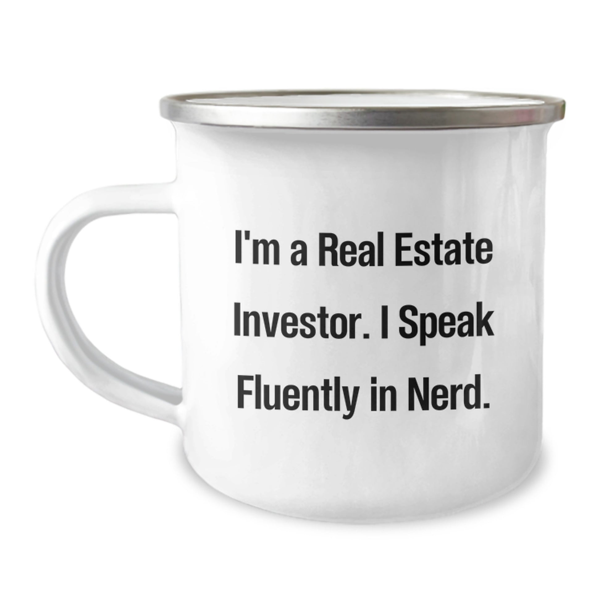 Real Estate Investor Graduation Unique Gifts, Funny Quote Camping Mug for Real Estate Investor Friends, Gifts from Family, 12 oz Stainless Steel Enamel Finish - Image 1