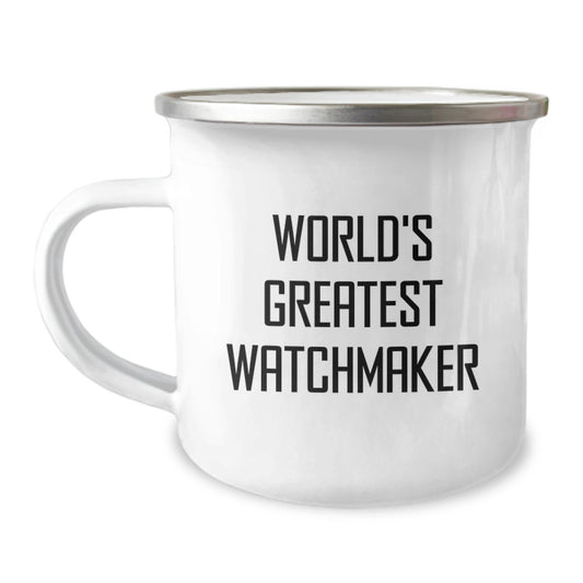 Funny Watchmaker Gifts for Men, Unique Graduation Unique Gifts from Family, Inspirational 'World's Greatest Watchmaker' Camping Mug - Image 1