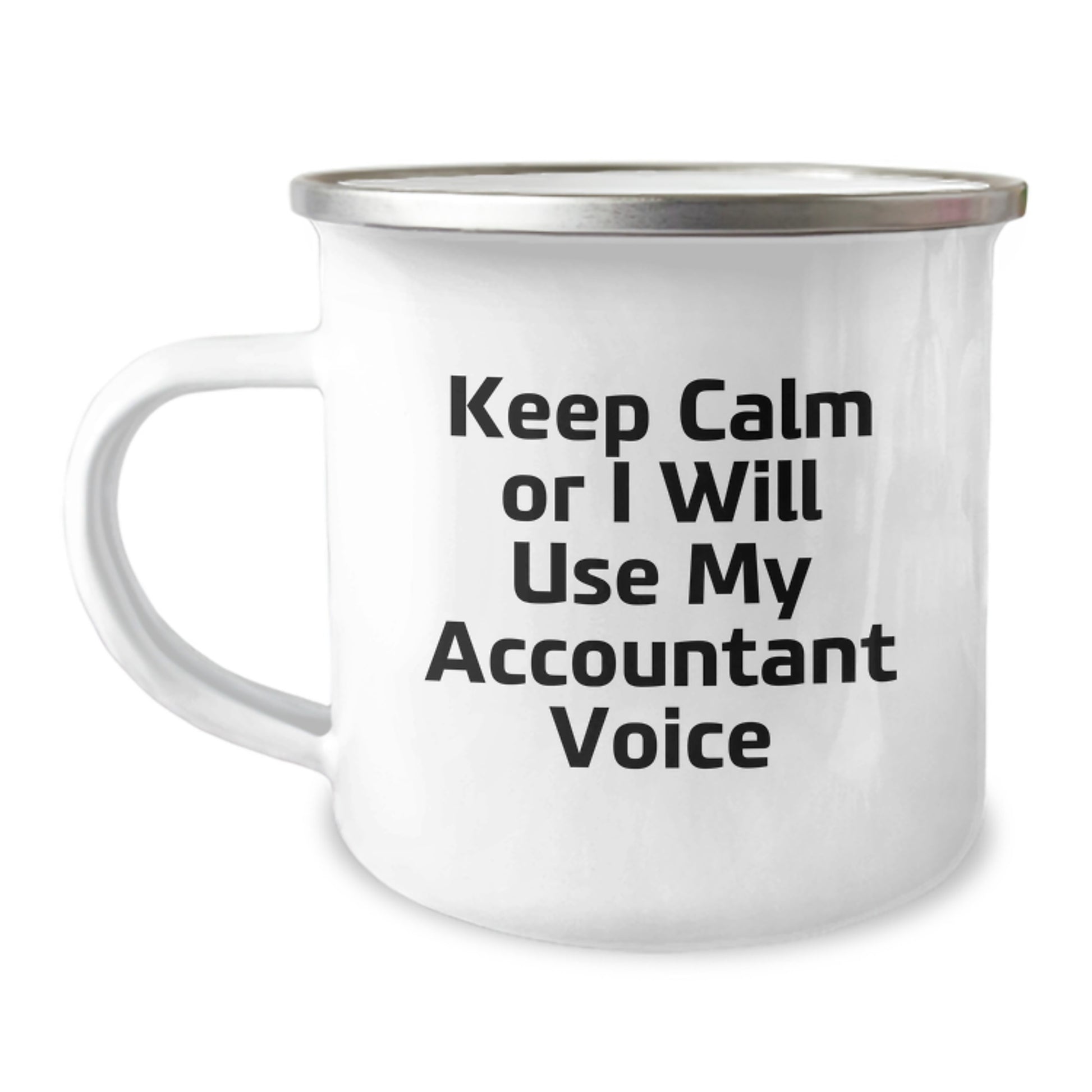 Unique Accountant Gifts from Friends to Dads on Father's Day - Keep Calm Or I Will Use My Accountant Voice Funny Camping Mug - Image 1