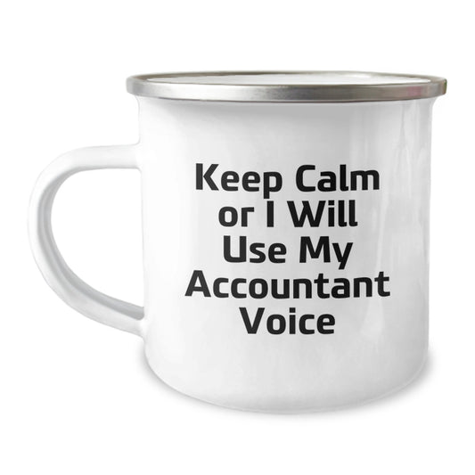 Unique Accountant Gifts from Friends to Dads on Father's Day - Keep Calm Or I Will Use My Accountant Voice Funny Camping Mug - Image 1