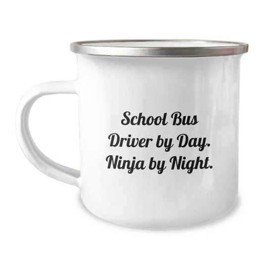 Funny School Bus Driver Gifts, School Bus Driver by Day Ninja by Night Camping Mug, Unique Graduation Gifts for School Bus Driver - Image 1