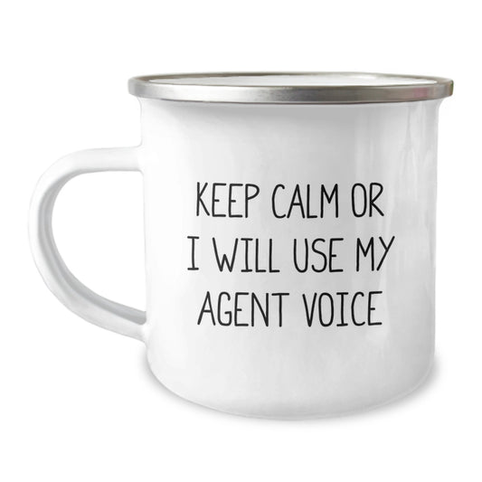 Funny Agent Camping Mug, Gifts for Agent, Graduation Unique Gifts from Friends, Keep 'Calm Or I Will Use My Agent Voice' Sarcasm Humor - Image 1