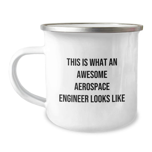 Aerospace Engineer Graduation Gifts from Friends, This Is What An Awesome Aerospace Engineer Looks Like Camping Mug - Image 1