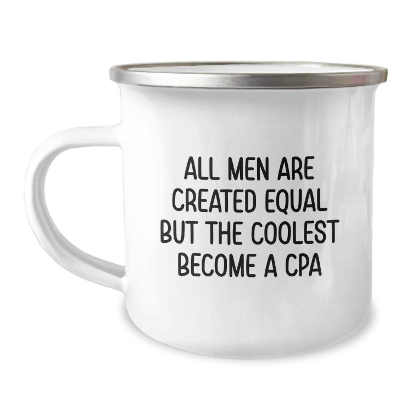 Funny CPA Gifts for Men, Camping Mug for Dad's Father's Day Unique, 'All Men Are Created Equal But The Coolest Become A CPA' Quote Stainless Steel - Image 1