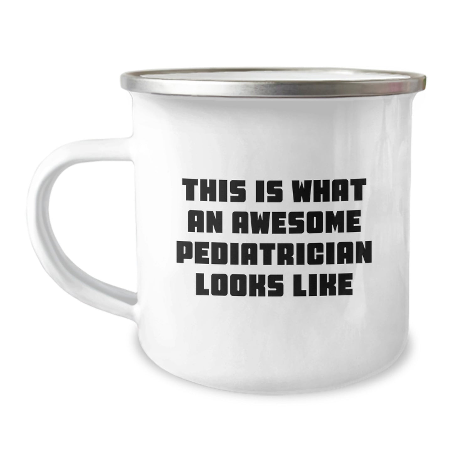 Funny Gifts from Family to Pediatrician Graduation Unique Mugs - This Is What An Awesome Pediatrician Looks Like Camping Mug - Image 1