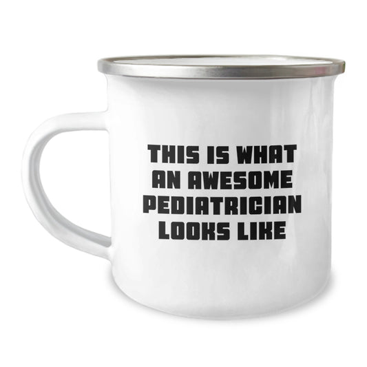 Funny Gifts from Family to Pediatrician Graduation Unique Mugs - This Is What An Awesome Pediatrician Looks Like Camping Mug - Image 1