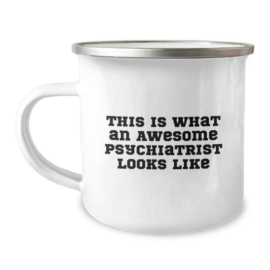 Funny Psychiatrist Gifts from Friends - Graduation Unique Gifts for Awesome Psychiatrist - This Is What An Awesome Psychiatrist Looks Like Camping Mug - Image 1