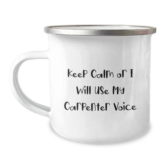 Carpenter's Camping Mug, Funny Quote, Gifts from Friends for Men Graduation Unique Gifts - Image 1