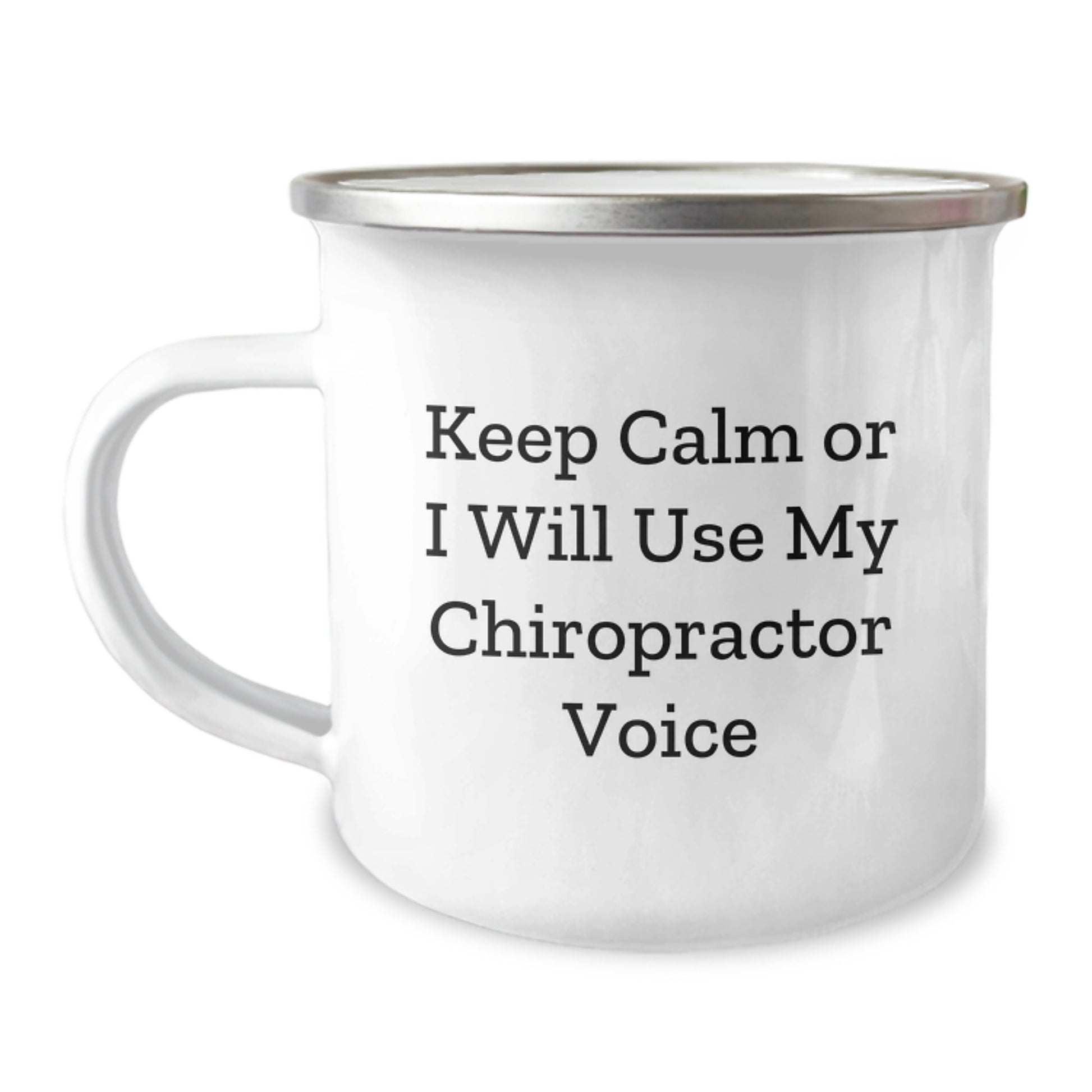 Chiropractor Humor Gifts from Men to Friends Funny Camping Mug, Birthday Unique Gifts for Chiropractor, Keep Calm or I'll Use My Voice - Image 1