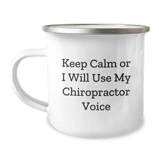 Chiropractor Humor Gifts from Men to Friends Funny Camping Mug, Birthday Unique Gifts for Chiropractor, Keep Calm or I'll Use My Voice - Image 1