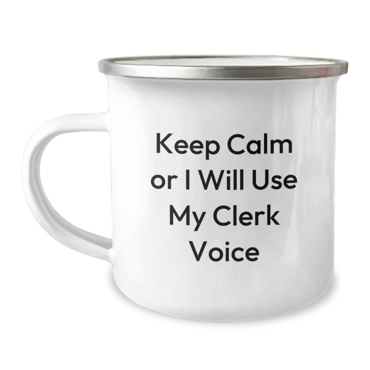 Funny Clerk Birthday Unique Gifts from Men to Friends and Coworkers - 'Keep Calm Or I Will Use My Clerk Voice' Camping Mug - Image 1