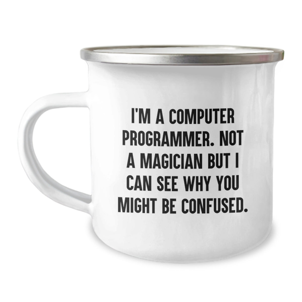 Funny Computer Programmer Gifts from Coworkers - Valentine's Unique Mug for Men, Women, Friends, Family, I'm A Computer Programmer. Not A Magician But I Can See Why You Might Be Confused. - Image 1