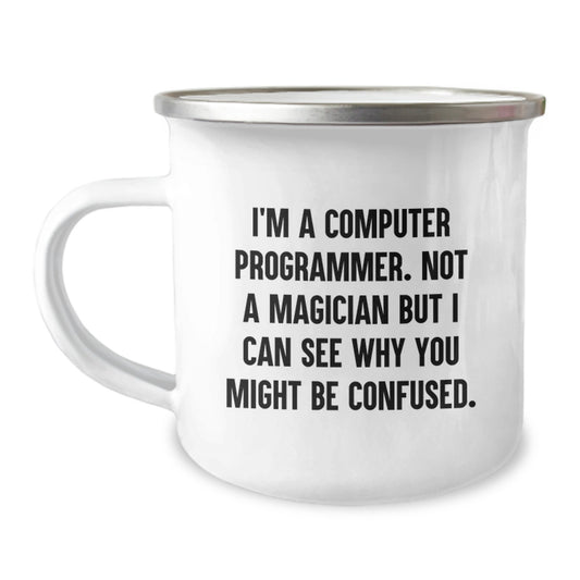 Funny Computer Programmer Gifts from Coworkers - Valentine's Unique Mug for Men, Women, Friends, Family, I'm A Computer Programmer. Not A Magician But I Can See Why You Might Be Confused. - Image 1