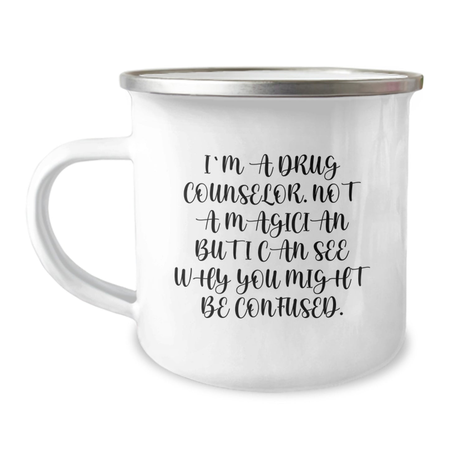 Funny Drug Counselor Gifts for Friends - Enamel Camping Mug with Graduation Encouragement Message - Image 1