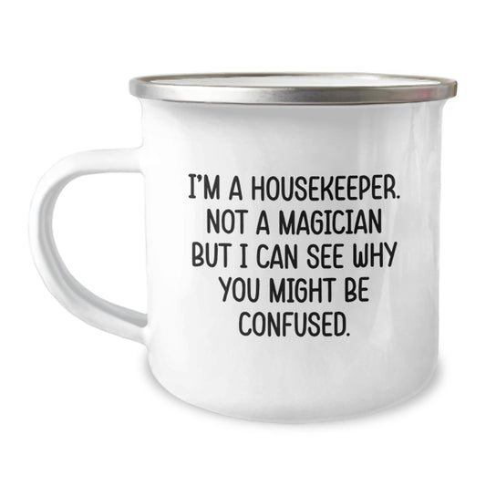 Gifts from Housekeeper Friends, Funny Housekeeper Quotes Graduation Unique Mugs for Men Women, Camping Mug Stainless Steel Enamel Finish - Image 1