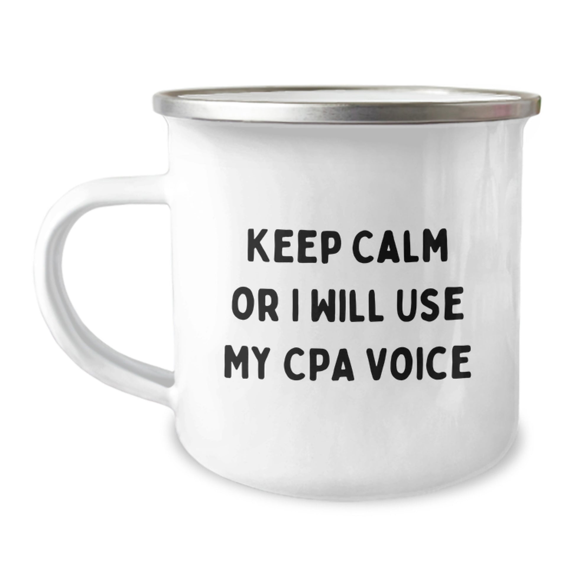 Unique Birthday Unique Gifts for CPAs, Funny Camping Mug, 'Keep Calm Or I Will Use My Cpa Voice' Quote, Gifts from Family to Friends - Image 1
