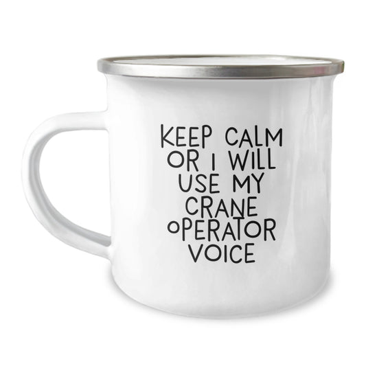Funny Crane Operator Gifts for Men, Graduation Unique Gifts from Friends to Family - Keep Calm Or I Will Use My Crane Operator Voice Camping Mug - Image 1