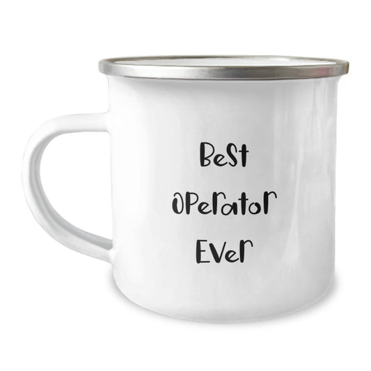 Best Operator Ever Camping Mug, Funny Operator Gift for Friends, Operator Birthday Unique Gifts from Men - Image 1