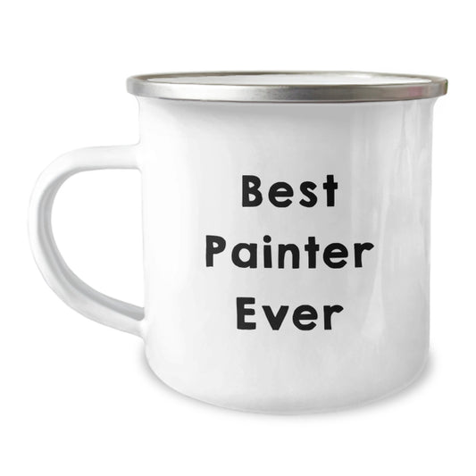 Funny Birthday Unique Gifts from Friends for Best Painter Ever - Unique Camping Mug for Artist - Image 1