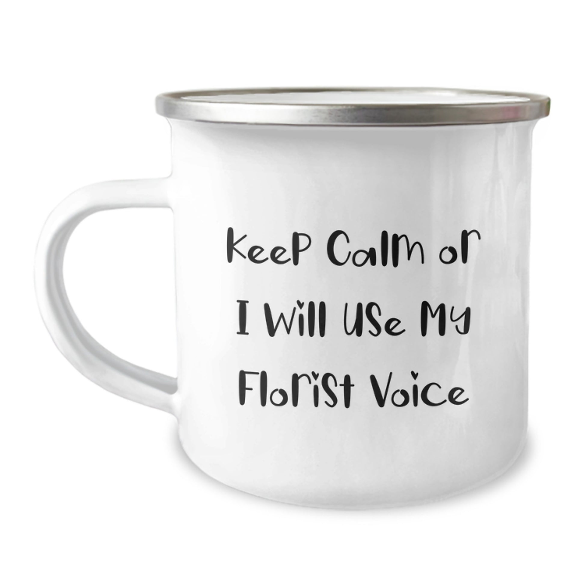 Funny Florist Gifts from Men - Florist Camping Mug Keep Calm Or I Will Use My Florist Voice, Unique Father's Day Unique Gifts for Florist Friends and Family, Personalized Camping Mug - Image 1