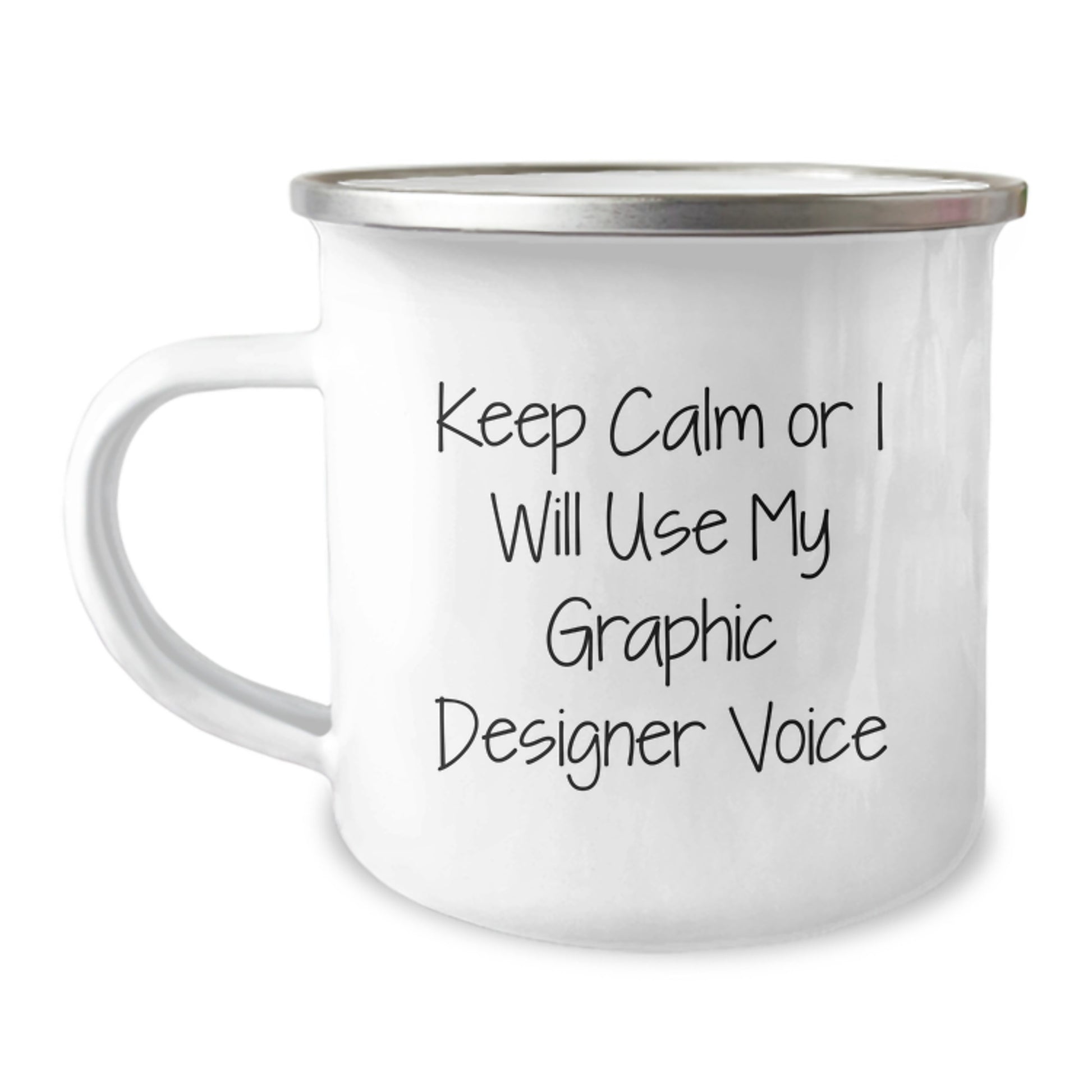 Funny Graphic Designer Gifts from Men for Father's Day Camping Mug Keep Calm Or I Will Use My Graphic Designer Voice - Image 1