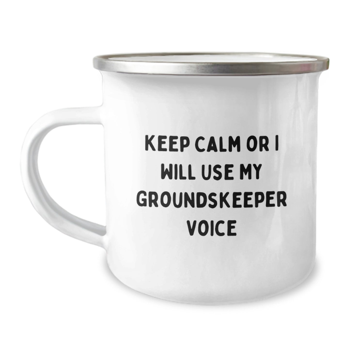 Funny groundskeeper Gifts for Father's Day - Keep Calm Or I Will Use My groundskeeper Voice Stainless Steel Camping Mug - Image 1