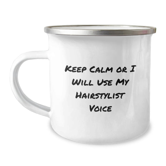 Funny Hairstylist Gifts from Friends for Hairstylist Dad on Father's Day - Keep Calm or I Will Use My Hairstylist Voice Camping Mug - 12 oz Stainless Steel Enamel Finish - Image 1