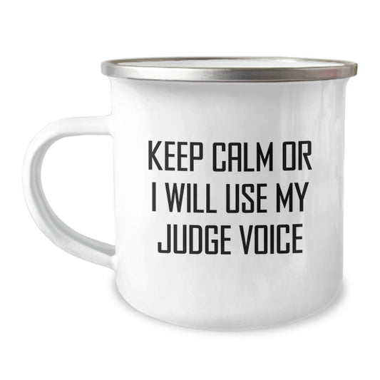 Funny Judges Gift for Graduation, Camping Mug Keeps Calm Or I Will Use My Judge Voice, Gifts from Family and Friends for Judge - Image 1
