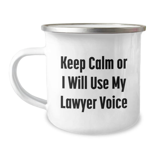 Funny Lawyer Gifts from Men to Friends - Keep Calm Or I Will Use My Lawyer Voice - Camping Mug for Lawyer - Image 1