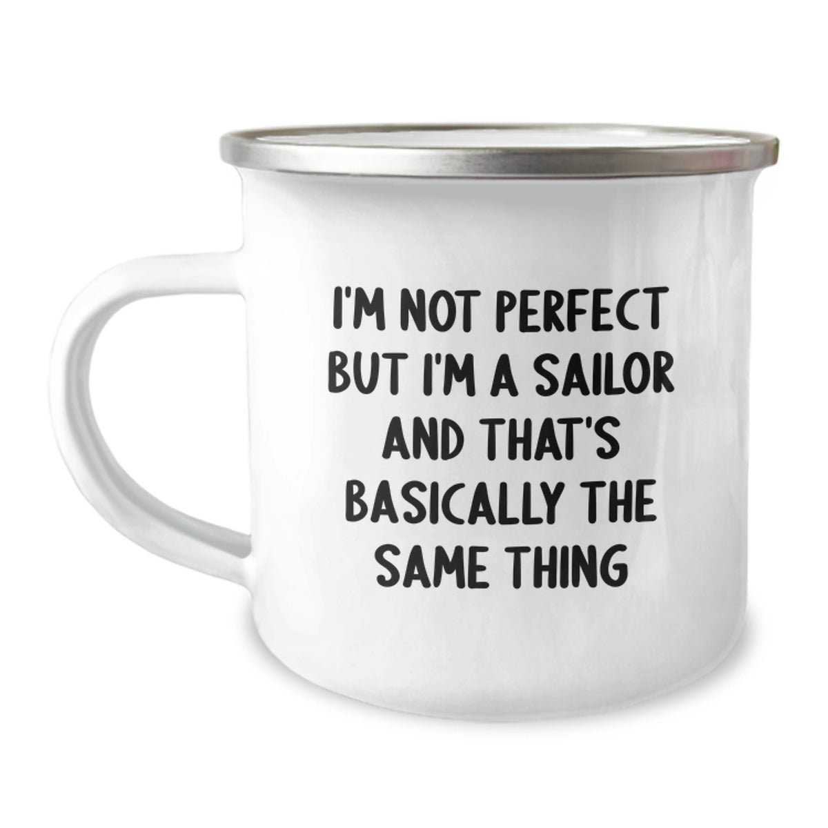 Funny Sailor Gifts for Him Valentine's Unique Camping Mug from Friends with I'm Not Perfect But I'm A Sailor - Image 1