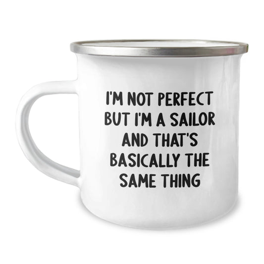 Funny Sailor Gifts for Him Valentine's Unique Camping Mug from Friends with I'm Not Perfect But I'm A Sailor - Image 1
