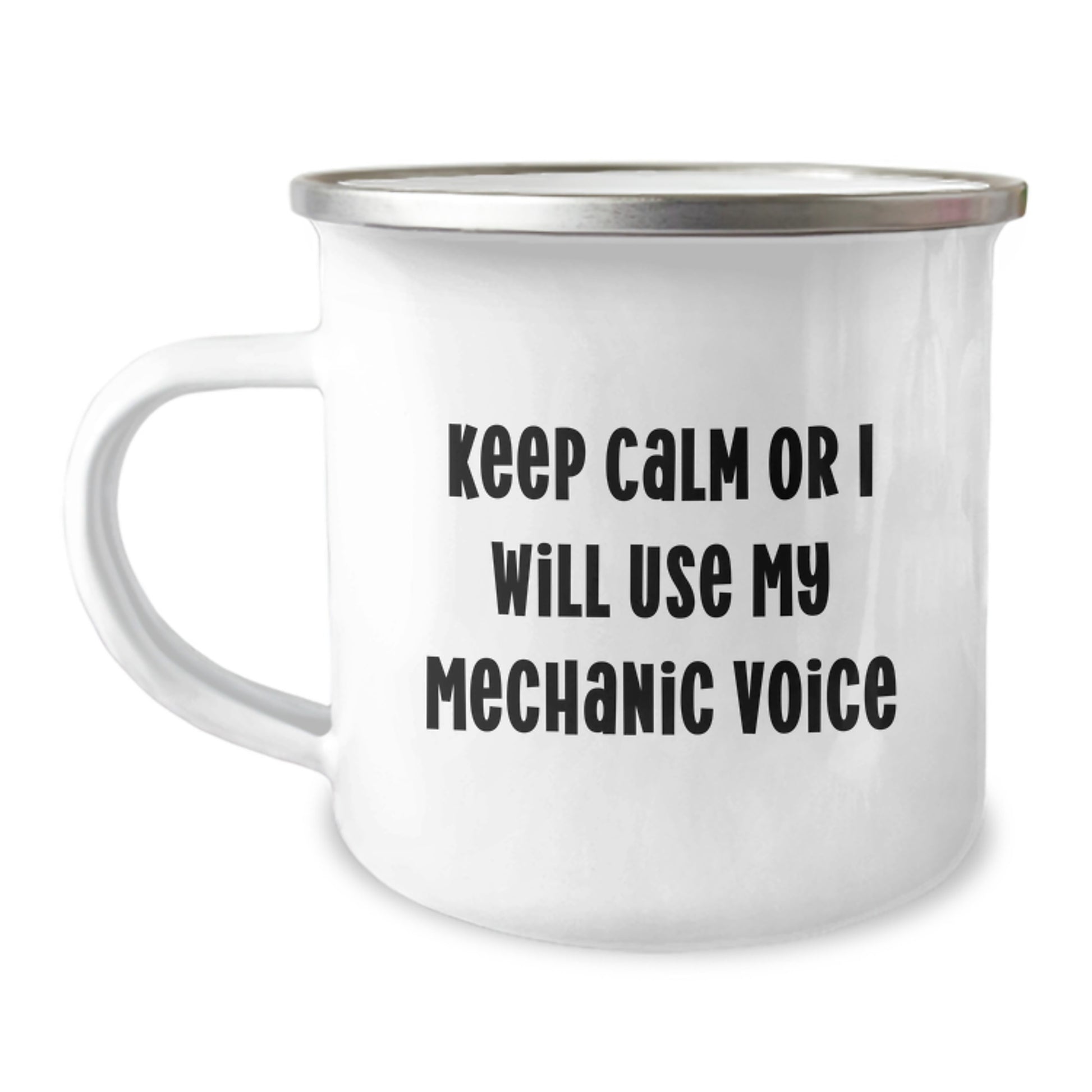 Mechanic Graduation Unique Gifts from Friends to Mechanic Men - Funny 'Keep Calm Or I Will Use My Mechanic Voice' Camping Mug, 12 Oz Stainless Steel with Enamel Finish - Image 1