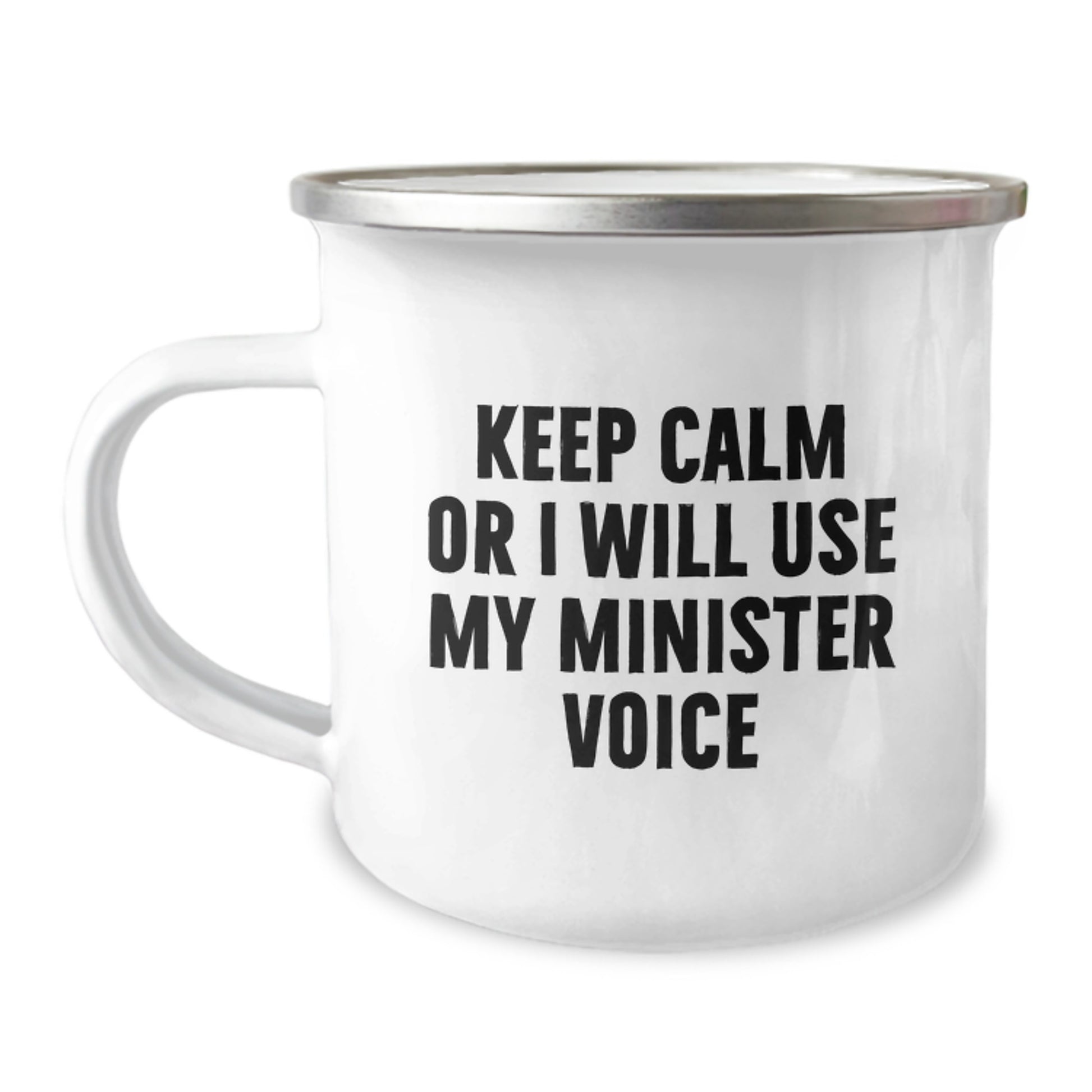 Funny Minister Gifts for Friends and Family - Camping Mug Keep Calm Or I Will Use My Minister Voice - Image 1