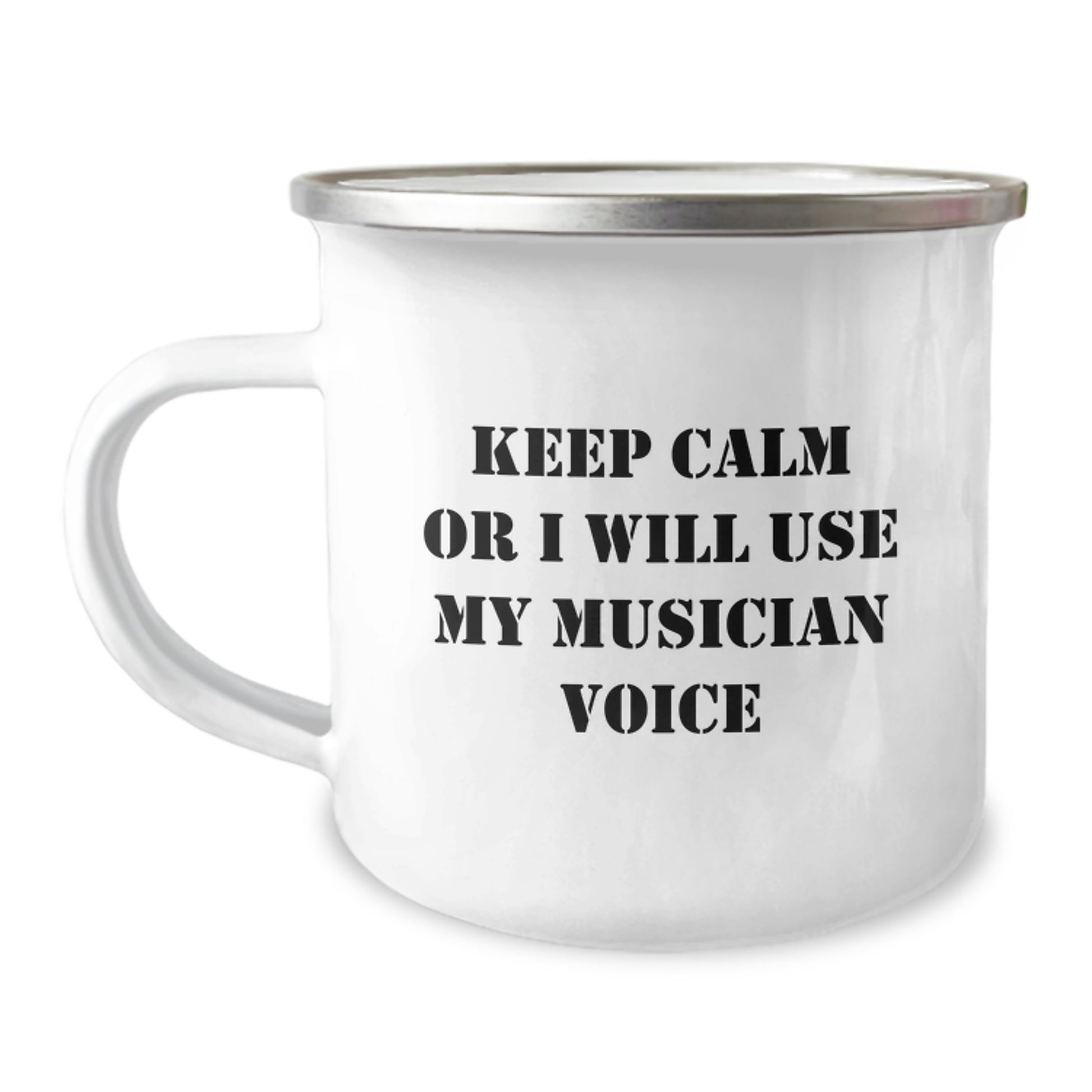 Funny Musician Gifts from Friends for Musician Moms on Mother's Day - Camping Mug - 'Keep Calm Or I Will Use My Musician Voice' - Image 1