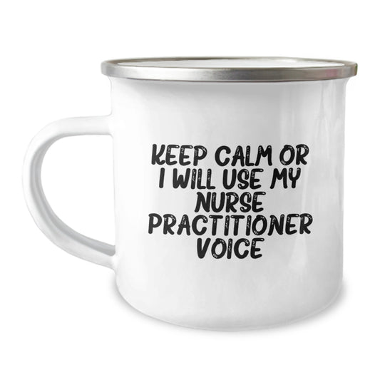 Funny Nurse Practitioner Gifts from Family - Keep Calm Or I Will Use My Nurse Practitioner Voice - Camping Mug for Nurse Practitioner Graduation Unique Gifts - Image 1