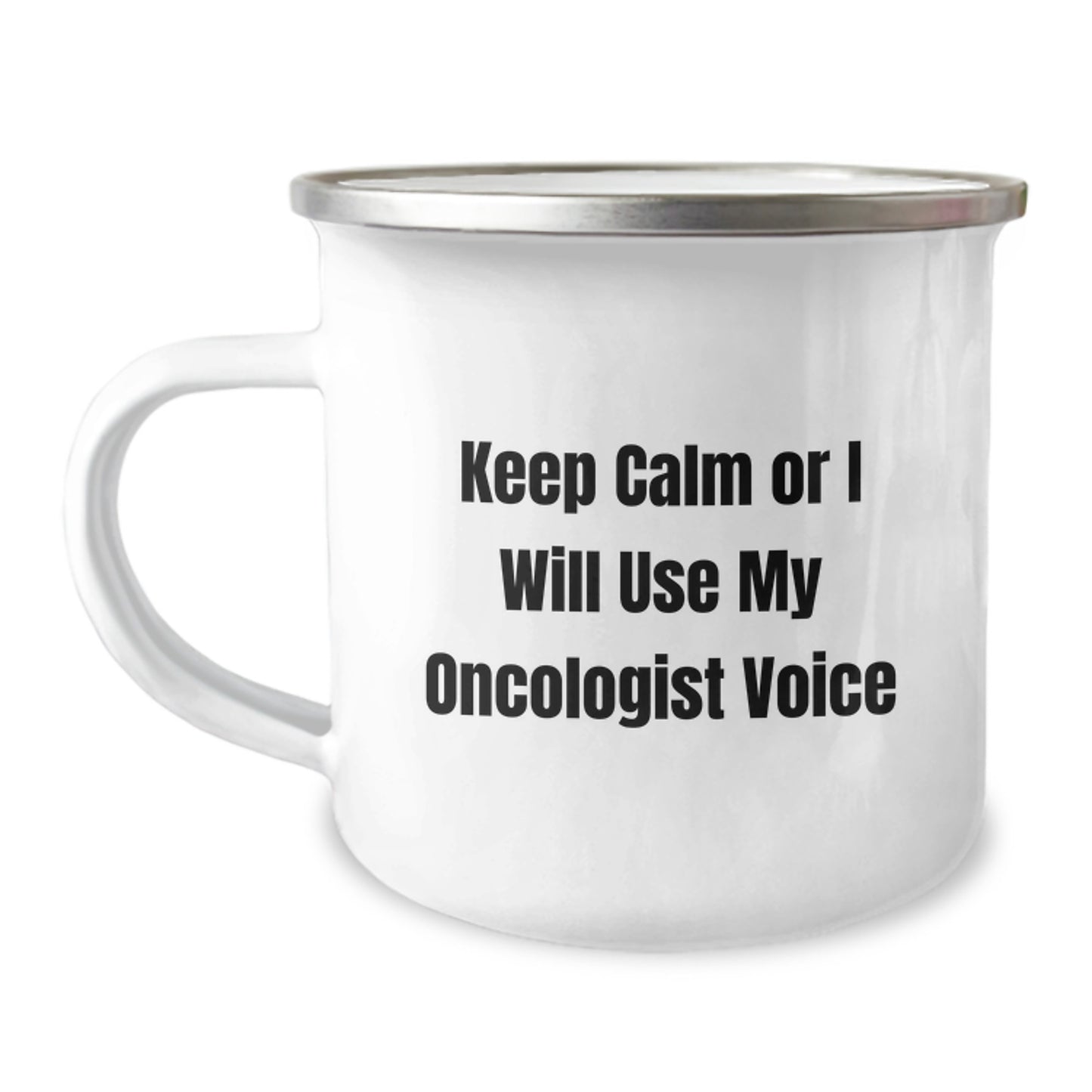Funny Oncologist Gifts from Friends - Keep Calm Or I Will Use My Oncologist Voice Camping Mug for Oncologist Men Graduation Unique Gifts - Image 1