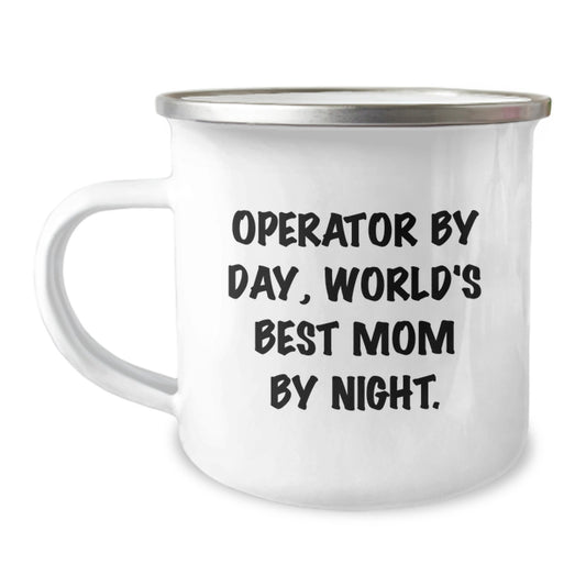 Operator Gifts for Men, Camping Mug with Inspirational Quote - 'Operator By Day, World's Best Mom By Night', Birthday Unique Gifts from Mom - Image 1