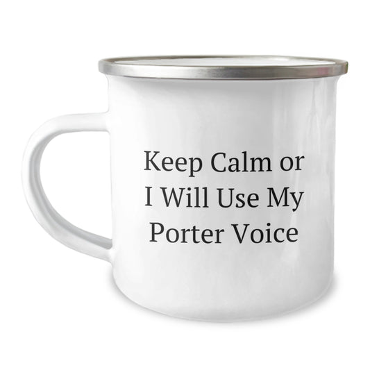 Funny Porter Gifts for Porter, Unique Camping Mug for Graduation, Keep Calm Or I Will Use My Porter Voice, Inspirational Gifts from Friends - Image 1