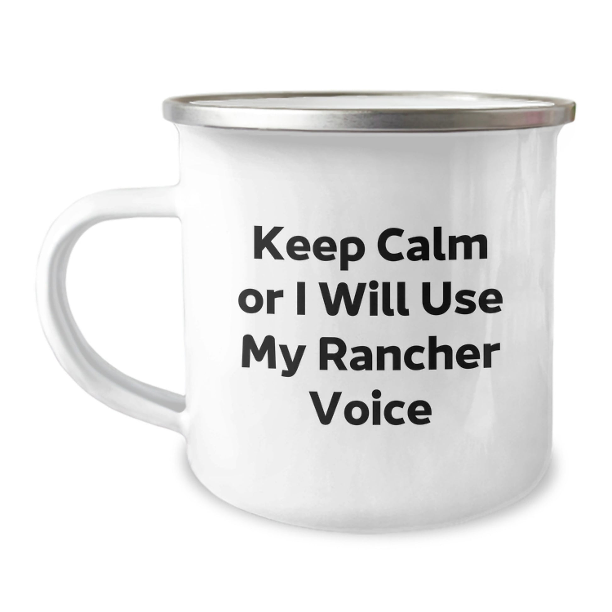 Funny Rancher Gifts from Men - Keep Calm Or I Will Use My Rancher Voice Camping Mug for Rancher Friends - Image 1