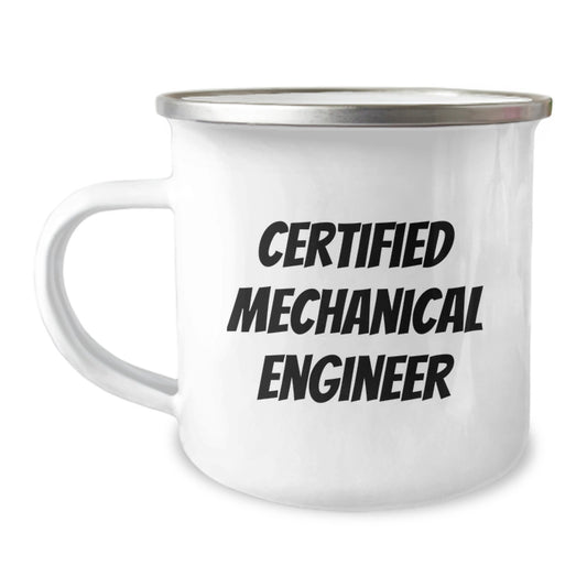 Funny Gifts from Mechanical Engineer Friends - Valentine's Unique Gifts for Men - Certified Mechanical Engineer Camping Mug, 12 oz Stainless Steel - Image 1