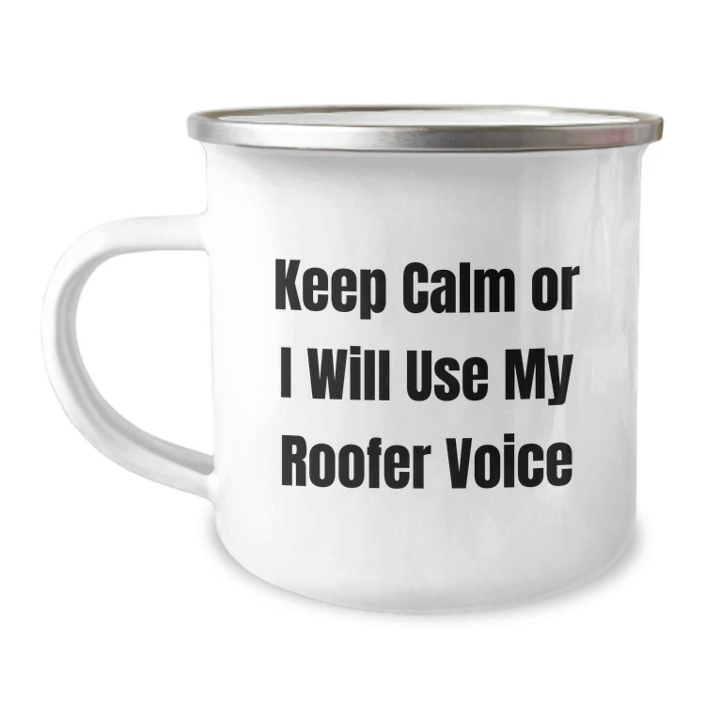 Funny Roofer Gift for Dad - Keep Calm Or I Will Use My Roofer Voice Camping Mug for Father's Day - Image 1