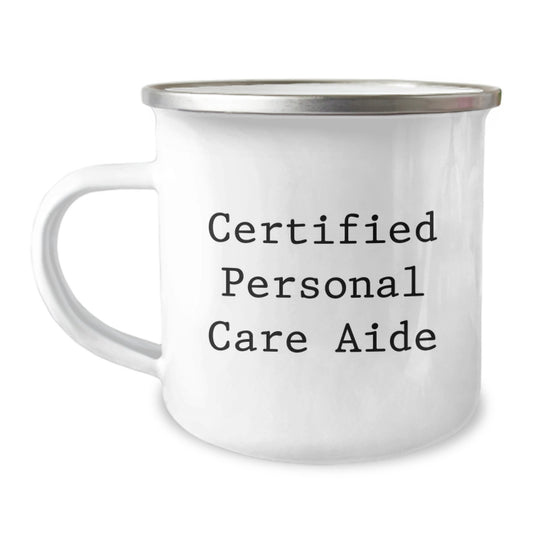 Funny Gifts from Friends for Personal Care Aide Certified - Birthday Unique Mugs for Camping Enthusiasts with Inspirational Quote - Personal Care Aide Gifts Camping Mug - Image 1