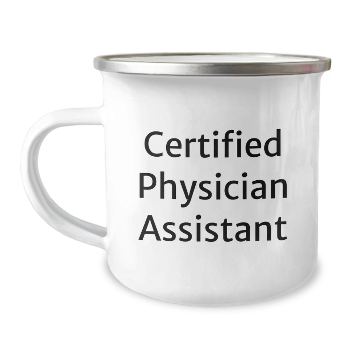 Funny Gifts from Family to Physician Assistant on Birthday Unique Camping Mug - 'I'm not a morning person, but I love being a Physician Assistant' - 12 oz Stainless Steel Enamel Finish - Image 1