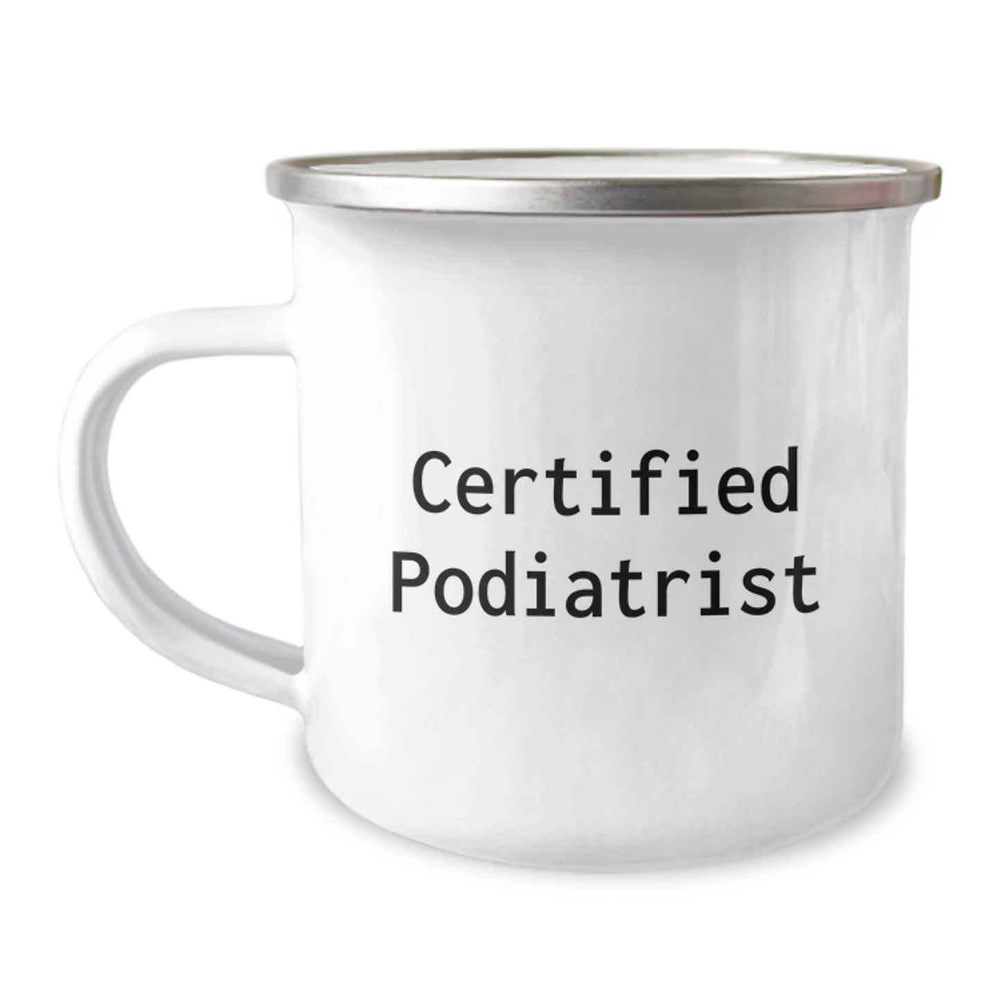 Birthday Unique Gifts for Podiatrist Friends - Funny Quote - Gifts from Men to Podiatrist Friends - 12 oz Stainless Steel Camping Mug - Image 1