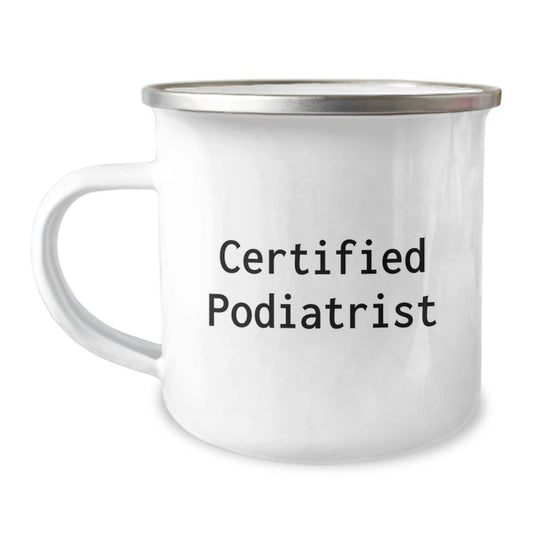 Birthday Unique Gifts for Podiatrist Friends - Funny Quote - Gifts from Men to Podiatrist Friends - 12 oz Stainless Steel Camping Mug - Image 1