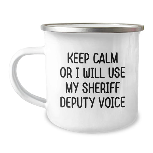Sheriff Deputy Gifts - Funny Graduation Unique Gifts from Friends for Sheriff Deputy - Camping Mug with 'Keep Calm Or I Will Use My Sheriff Deputy Voice' - Image 1