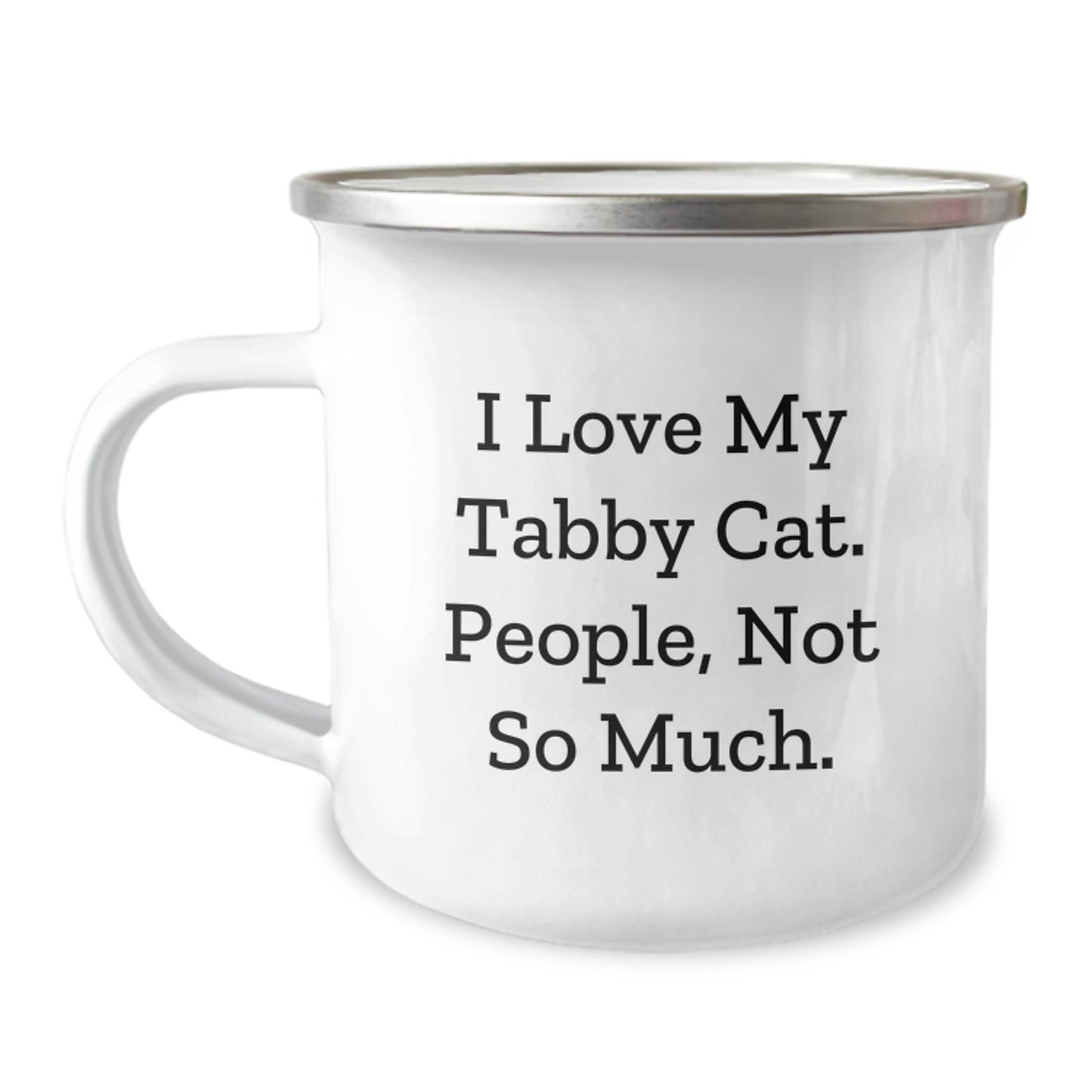Funny Tabby Cat Camping Mug Gifts for Friends, Unique Birthday Unique Gifts from Family, I Love My Tabby Cat People Not So Much Tabby Cat Lover - Image 1