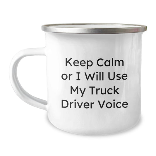 Truck Driver Gifts, Funny Truck Driver Mugs, Unique Graduation Gifts for Men, Keep Calm Or I Will Use My Truck Driver Voice Camping Mug - Image 1