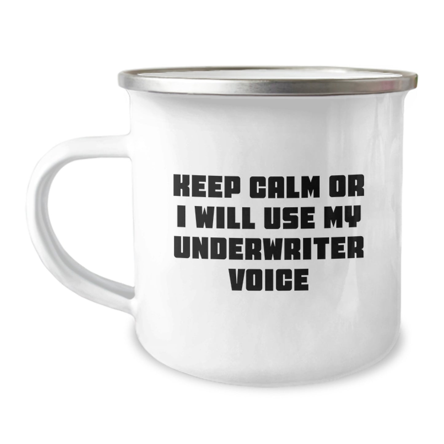 Funny Underwriter Gifts, Camping Mug for Underwriters, Keep Calm Or I Will Use My Underwriter Voice, Mother's Day Unique Gifts from Friends or Family - Image 1