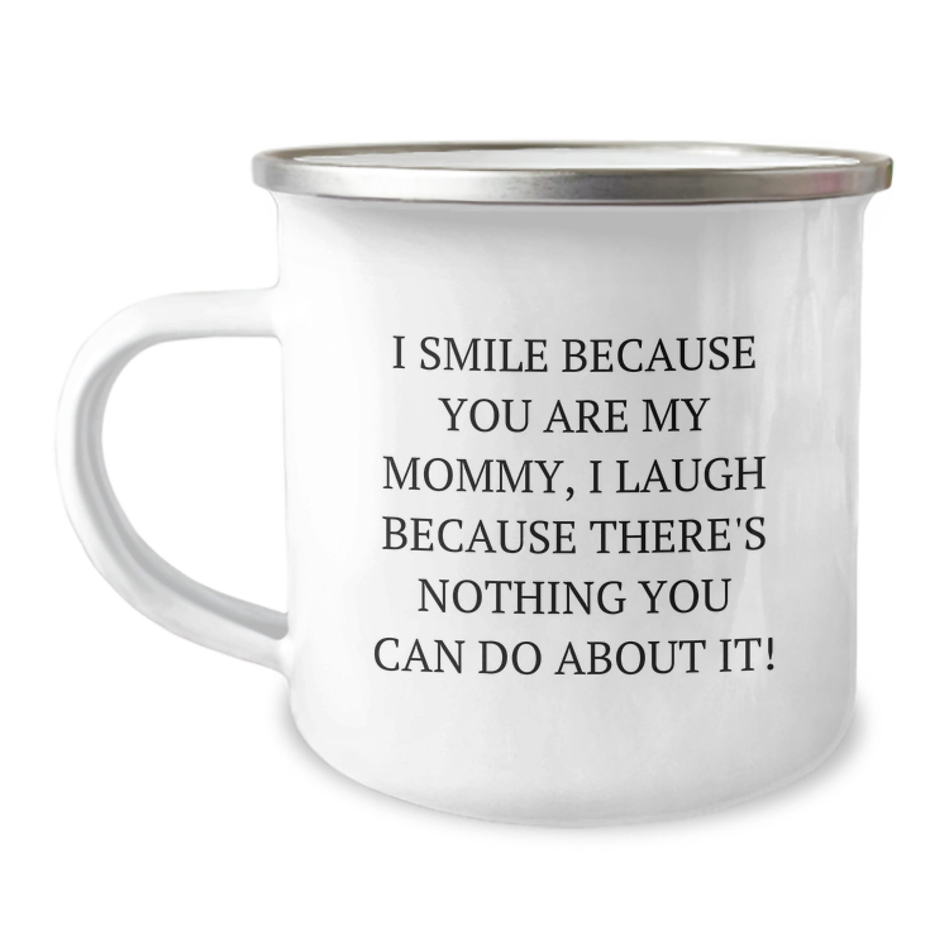 Mommy Keepsake Camping Mug for Him Birthday Gift I Smile Because You Are - Image 1